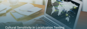 Cultural Sensitivity in Localization Testing Avoiding Common Pitfalls