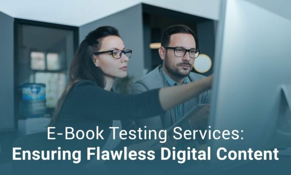 Two people looking at a computer screen, with text overlay: "E-Book Testing Services: Ensuring Flawless Digital Content.