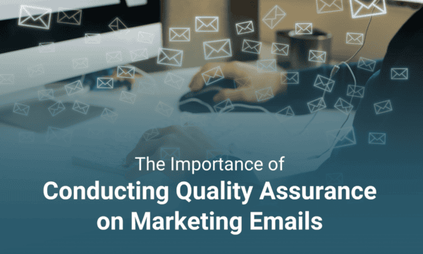 Person typing on a computer, surrounded by flying envelope icons. Text reads: "The Importance of Conducting Quality Assurance on Marketing Emails.