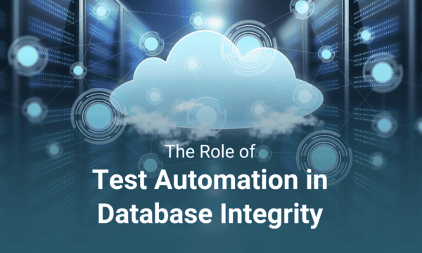 A cloud graphic with digital connections and text: "The Role of Test Automation in Database Integrity.